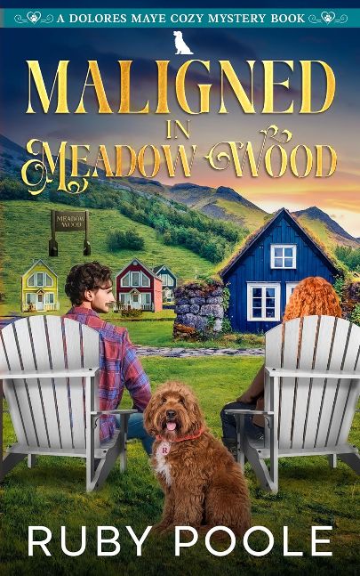 Maligned in Meadow Wood: A Dolores Maye Cozy Murder Mystery Vol. Three