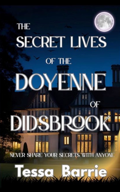 The Secret Lives of the Doyenne of Didsbrook