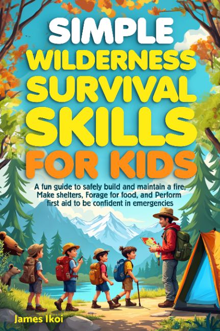 Simple Wilderness Survival Skills For Kids