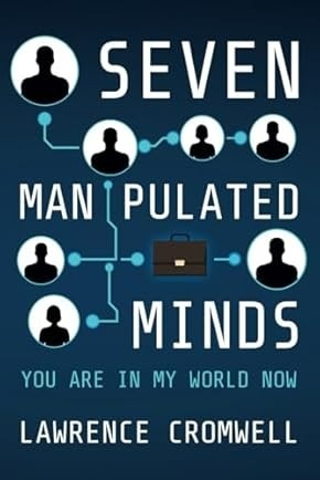 SEVEN MANIPULATED MINDS