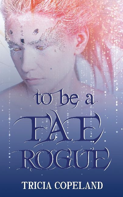 To be a Fae Rogue