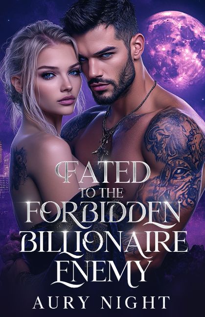 Fated To the Forbidden Billionaire Enemy: A Magic Paranormal Romance